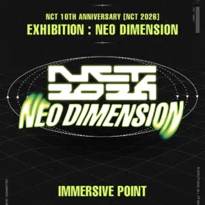 NCT 10TH ANNIVERSARY [NCT 2026] EXHIBITION : NEO DIMENSION
